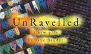 unravelled